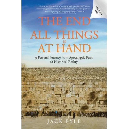 The End Of All Things Is At Hand