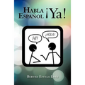 Habla Espanol YA!: Cuaderno de Trabajo Nivel Basico Para Extranjeros