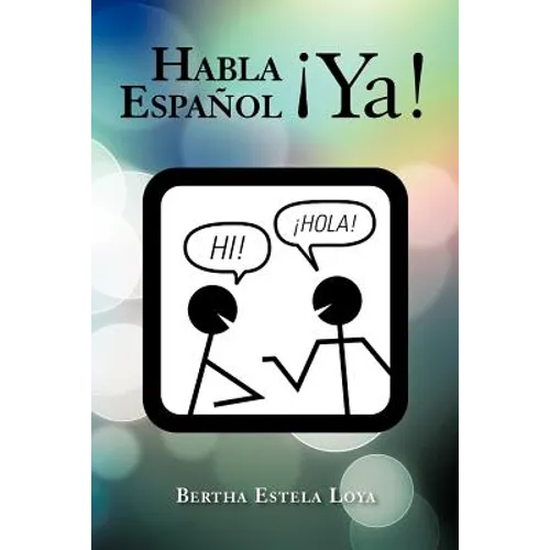 Habla Espanol YA!: Cuaderno de Trabajo Nivel Basico Para Extranjeros