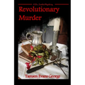 Revolutionary Murder: A Dr. Eustis Mystery