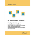 Ist Nachhaltigkeit messbar?. Eine Gegenüberstellung von Indikatoren und Kriterien zur Bewertung nachhaltiger Entwicklung unter Berücksichtigung der Ra