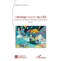 L'étrange histoire du LSD et autres aventures littéraires hallucinées