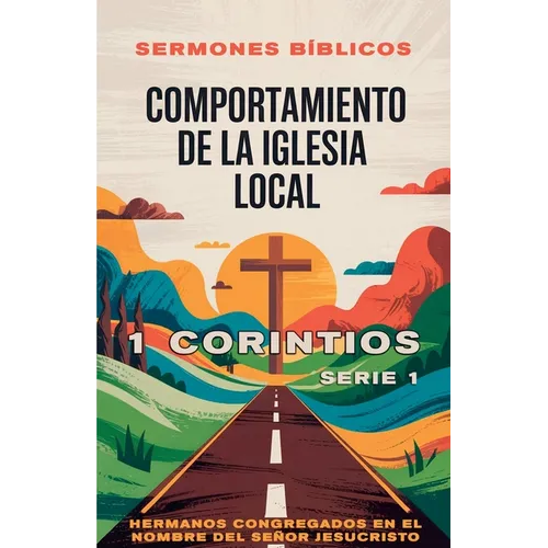 Comportamiento de la Iglesia Local: 1 Corintios