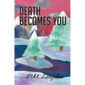 Death Becomes You