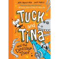 Tuck and Tina and the Dinosaur Thief: Volume 3