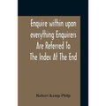 Enquire Within Upon Everything Enquirers Are Referred To The Index At The End
