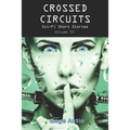 Crossed Circuits: Sci-fi Short Stories - Volume IV