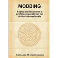 Mobbing: Analisi del fenomeno e profili comparatistici nel diritto internazionale