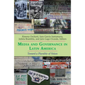 Media and Governance in Latin America: Toward a Plurality of Voices