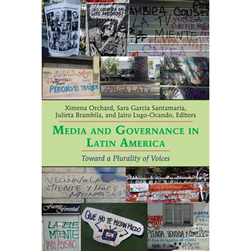 Media and Governance in Latin America: Toward a Plurality of Voices