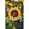 Where I Belong: A Small Town Enemies to Lovers Romance
