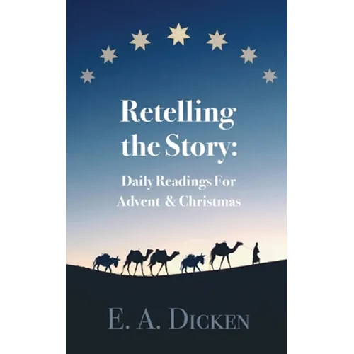 Retelling the Story: Daily Readings for Advent and Christmas