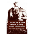 Germany's Two Unifications: Anticipations, Experiences, Responses