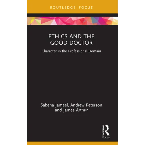 Ethics and the Good Doctor: Character in the Professional Domain