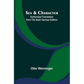 Sex & Character;Authorised Translation from the Sixth German Edition