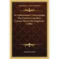 Le Catheterisme Cystoscopique Des Ureteres Considere Comme Moyen De Diagnostic (1900)