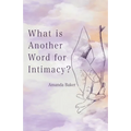 What is Another Word for Intimacy?