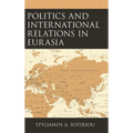 Politics and International Relations in Eurasia