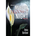 Murder Blooms at Night