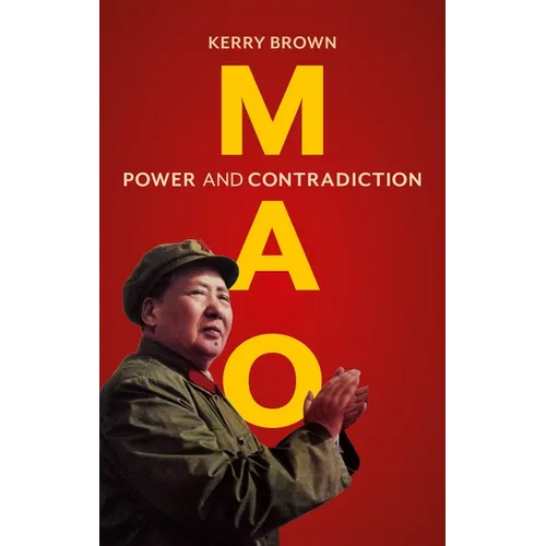 Mao: Power and Contradiction