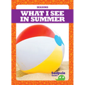 What I See in Summer