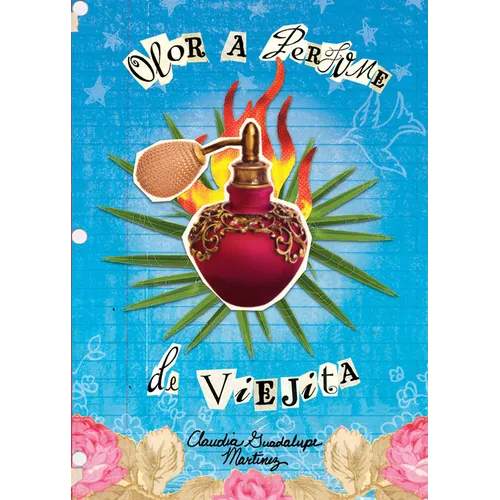 Olor a Perfume de Viejita: (The Smell of Old Lady Perfume)