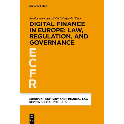 Digital Finance in Europe: Law, Regulation, and Governance
