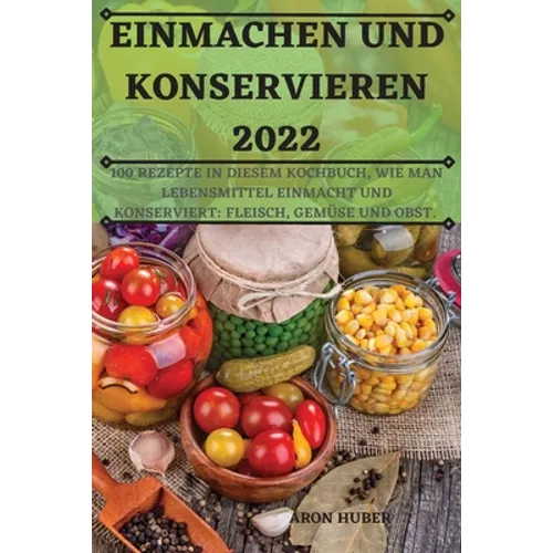 Einmachen Und Konservieren 2022