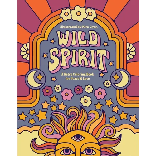 Wild Spirit: A Retro Coloring Book for Peace & Love