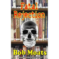 Fatal Rejection