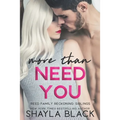 More Than Need You