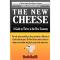 The New Cheese: A Guide to Thrive in the New Economy