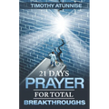 21 Days Prayer For Total Breakthroughs