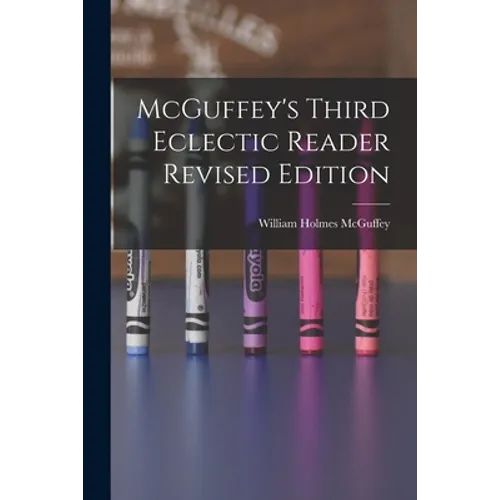McGuffey's Third Eclectic Reader Revised Edition