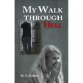 My Walk Through Hell