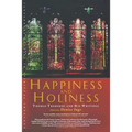 Happiness and Holiness: Selected Writings of Thomas Traherne