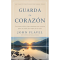Guarda tu corazón: Lecciones sobre cómo mantener un corazón puro en todas las etapas de la vida