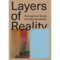 Anna Püschel: Layers of Reality: Perception Study of a Synaesthete