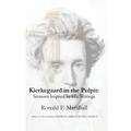 Kierkegaard in the Pulpit: Sermons Inspired by His Writings