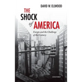 The Shock of America: Europe and the Challenge of the Century