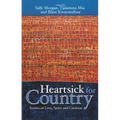 Heartsick for Country: Stories of Love, Spirit and Creation