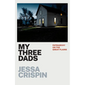 My Three Dads: Patriarchy on the Great Plains