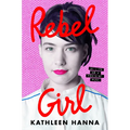 Rebel Girl: My Life as a Feminist Punk