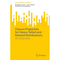 Closure Properties for Heavy-Tailed and Related Distributions: An Overview
