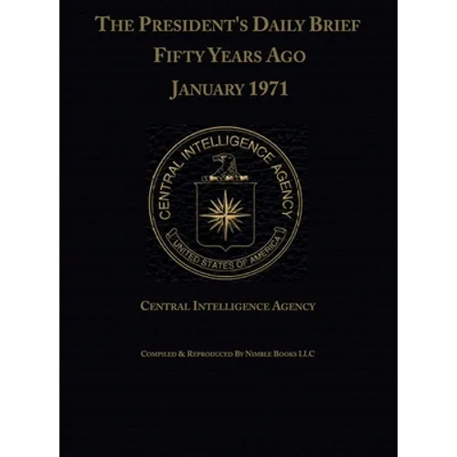 The President's Daily Brief Fifty Years Ago: January 1971