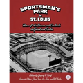 Sportsman's Park in St. Louis: Home of the Browns and Cardinals