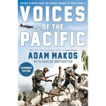 Voices of the Pacific, Expanded Edition: Untold Stories from the Marine Heroes of World War II