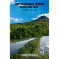 Conversational Spanish Quick and Easy - Part 1, 2, and 3