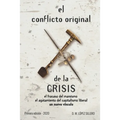 El conflicto original de la CRISIS: el fracaso del marxismo, el agotamiento del capitalismo liberal, un nuevo vínculo