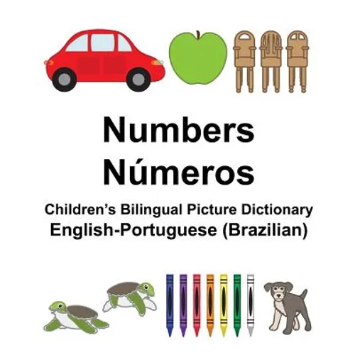 English-Portuguese (Brazilian) Numbers/Números Children's Bilingual Picture Dictionary